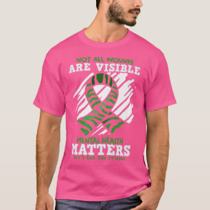 Not All Wounds Are Visible  T-Shirt