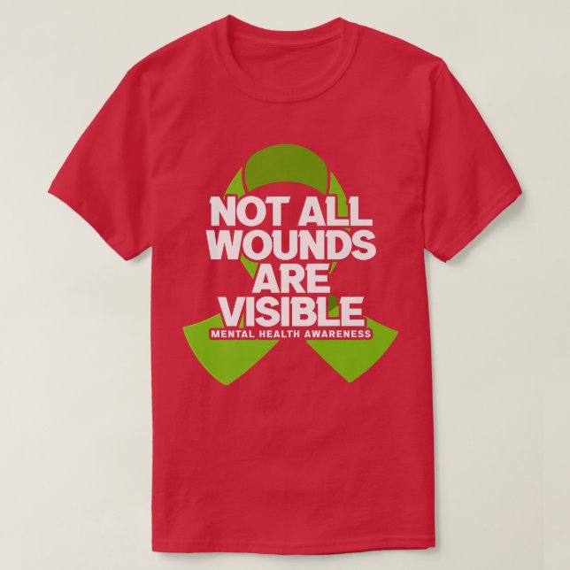 Not All Wounds Are Visible T-Shirt (Design Front)