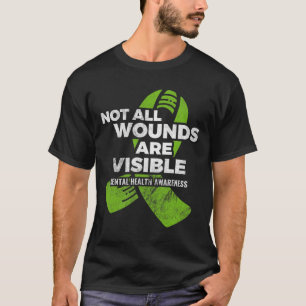Not All Wounds Visible Mental Health Awareness Psy T-Shirt
