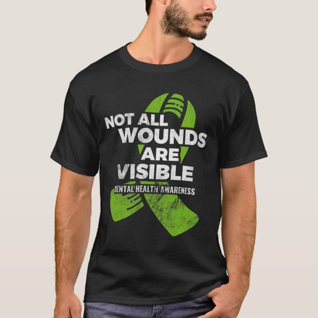 Not All Wounds Visible Mental Health Awareness Psy T-Shirt (Front)