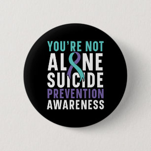 Not Alone Depression Suicide Prevention Awareness  6 Cm Round Badge