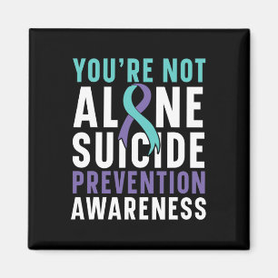 Not Alone Depression Suicide Prevention Awareness  Magnet