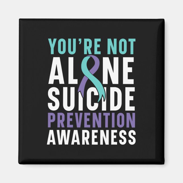 Not Alone Depression Suicide Prevention Awareness  Magnet (Front)