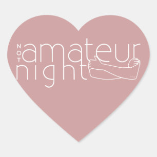 NOT amateur night Heart Sticker