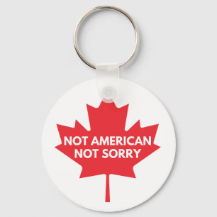 Not American, Not Sorry Keychain