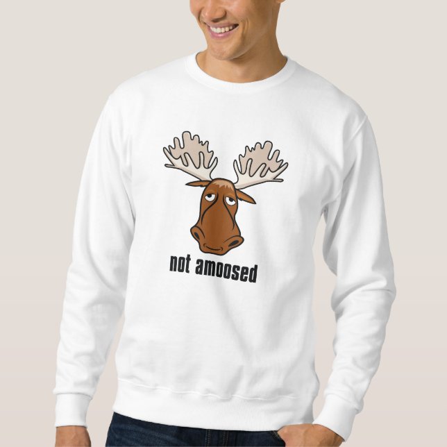 Not Amoosed Sweatshirt (Front)