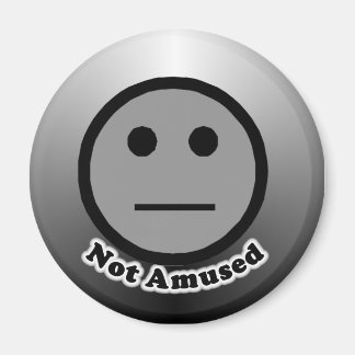 Not Amused button Magnet