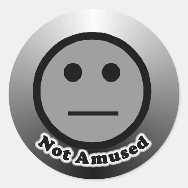 Not Amused Classic Round Sticker (Front)