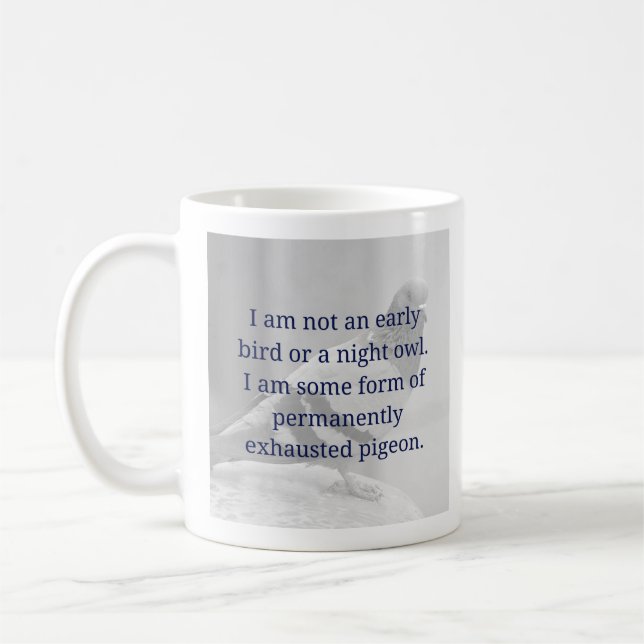 Not an Early Bird or Night Owl Funny Mug (Left)