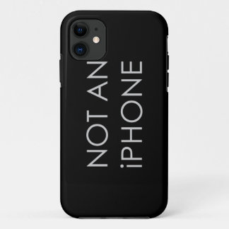 Not An iPhone iPhone 11 Case