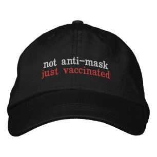 Not anti-mask, just vaccinated embroidered hat