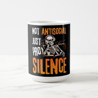 Not Antisocial Just Pro Silence Coffee Mug