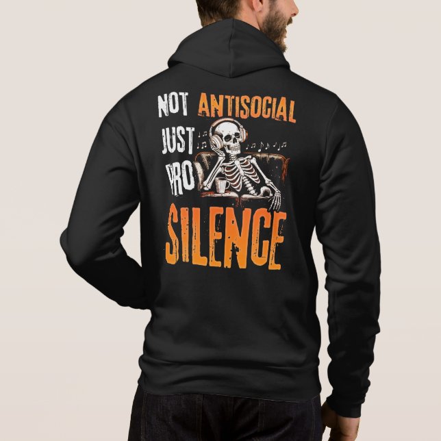 Not Antisocial Just Pro Silence  Hoodie (Back)