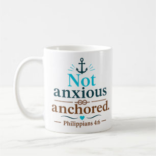 Not Anxious Anchored Modern Christian Quote Coffee Mug