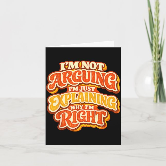 Not Arguing Explaining Why Right Retro 70s Card (Front)