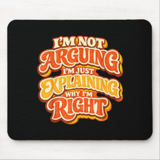 Not Arguing Explaining Why Right Retro 70s Mouse Pad