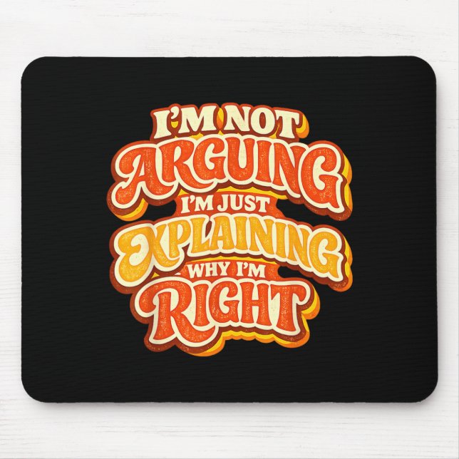 Not Arguing Explaining Why Right Retro 70s Mouse Pad (Front)