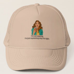 Not Arguing, Just Always Right – Funny Smart Quote Trucker Hat