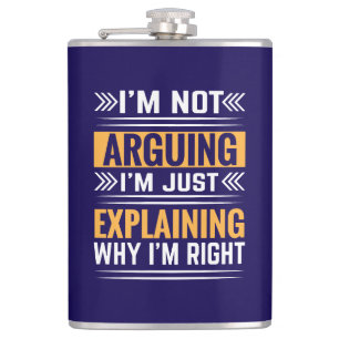 Not Arguing Just Right-64691 Hip Flask