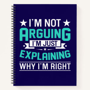 Not Arguing Just Right-64692 Notebook