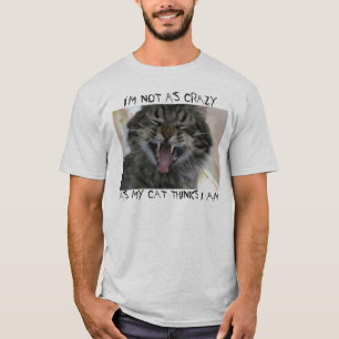 Not as crazy as... T-Shirt