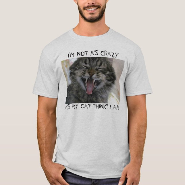 Not as crazy as... T-Shirt (Front)