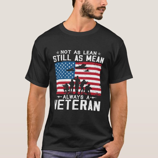 Not As Lean Still As Mean Always A Veteran  T-Shirt (Front)