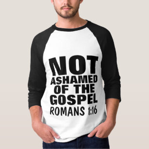 NOT ASHAMED OF THE GOSPEL CHRISTIAN T-SHIRTS