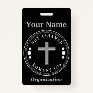 Not Ashamed of the Gospel Christian Verse ID Badge