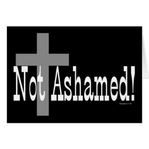 Not Ashamed! Romans 1:16 (with Cross)