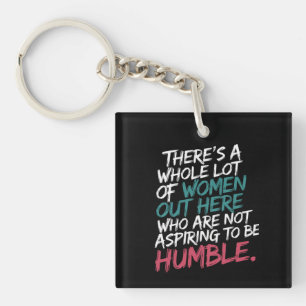 Not Aspiring to Be Humble Kamala Harris Feminist Key Ring