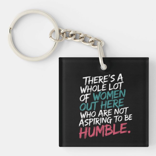 Not Aspiring to Be Humble Kamala Harris Feminist Key Ring (Front)