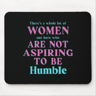 Not Aspiring To Be Humble Kamala Harris Feminist M Mouse Pad