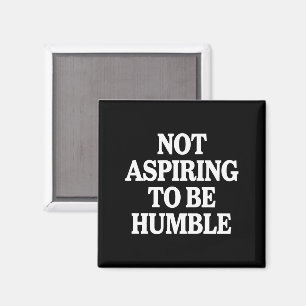 Not Aspiring to Be Humble Kamala Harris Feminist  Magnet