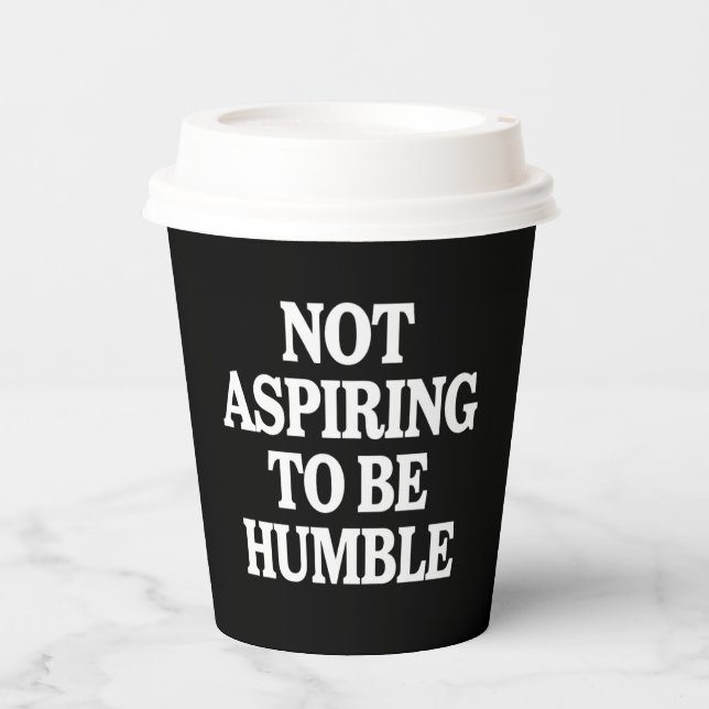 Not Aspiring to Be Humble Kamala Harris Feminist  Paper Cups (Front)