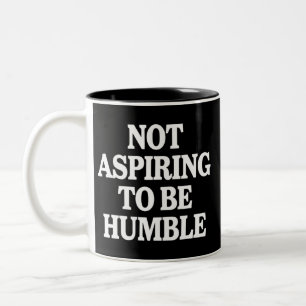 Not Aspiring to Be Humble Kamala Harris Feminist Two-Tone Coffee Mug