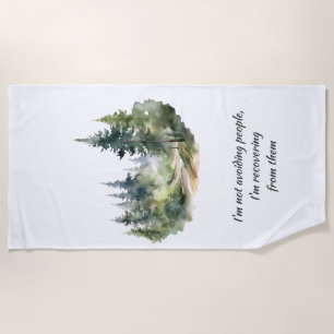 Not Avoiding People I'm Recovering from Them Beach Towel