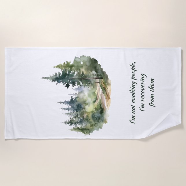 Not Avoiding People I'm Recovering from Them Beach Towel (Front)