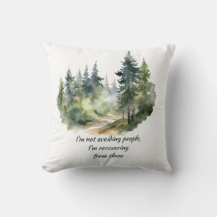 Not Avoiding People I'm Recovering from Them Cushion