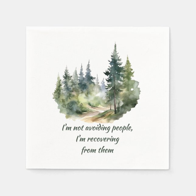 Not Avoiding People I'm Recovering from Them Napkin (Front)