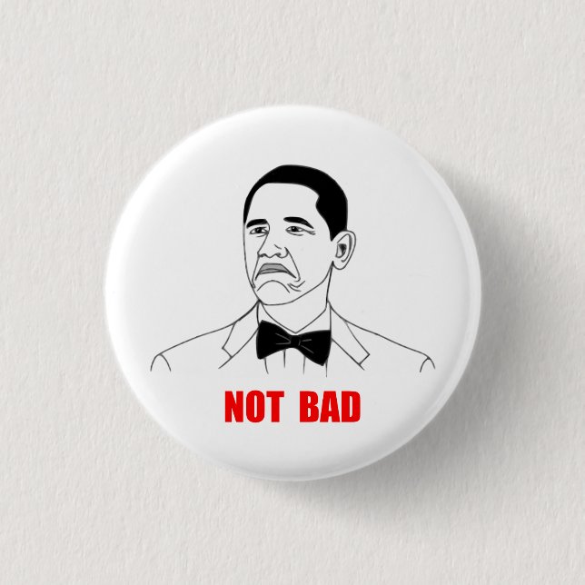 Not Bad Barack Obama Rage Face Meme 3 Cm Round Badge (Front)