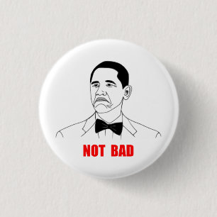 Not Bad Barack Obama Rage Face Meme 3 Cm Round Badge