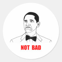 Not Bad Barack Obama Rage Face Meme