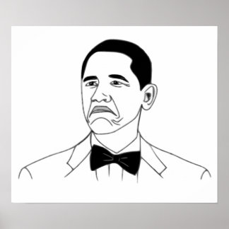 Not Bad Barack Obama Rage Face Meme Poster