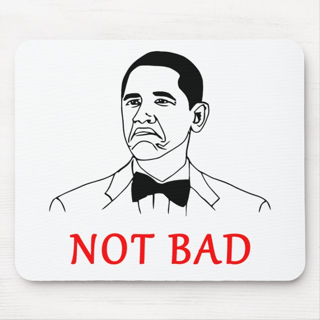 Not bad - meme mouse pad (Front)