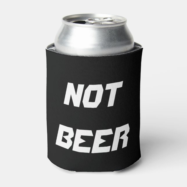 NOT BEER - Can Cover Cooler (Can Front)