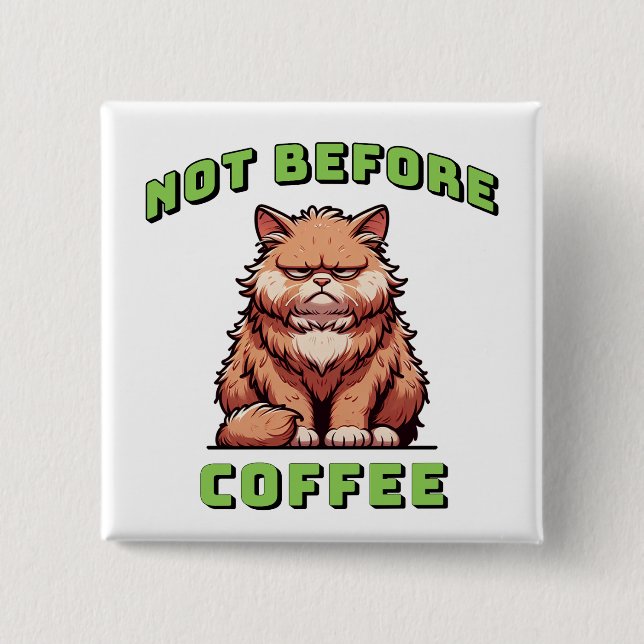Not Before Coffee 15 Cm Square Badge (Front)