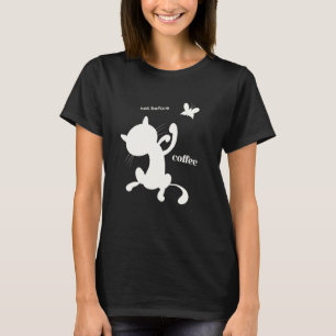Not Before Coffee Funny Angry Cat Fighting Butterf T-Shirt