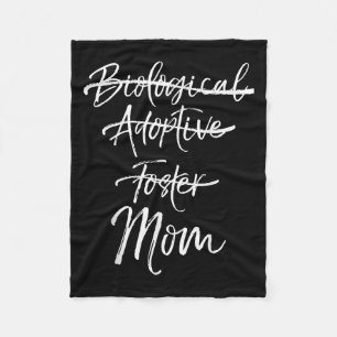 Not Biological Adoptive Foster Just Mom Shirt Mark Fleece Blanket
