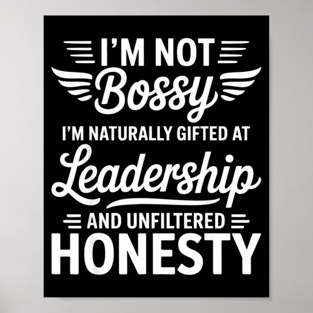 Not Bossy Leadership And Honesty Funny Saying Mens Poster (Front)